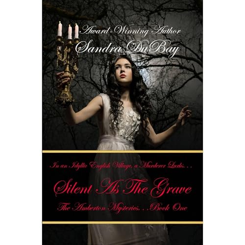 Silent as the Grave by Sandra DuBay