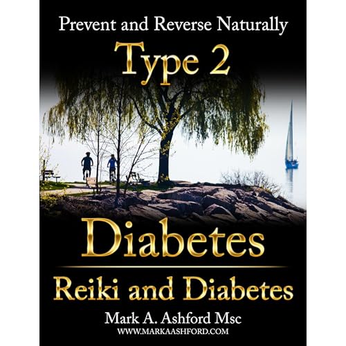 Reiki and Diabetes by Mark A. Ashford