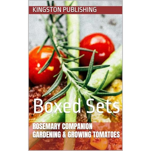 Rosemary Companion Gardening & Growing Tomatoes