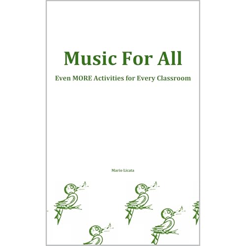 Music for All: Even MORE Activities for Every Classroom