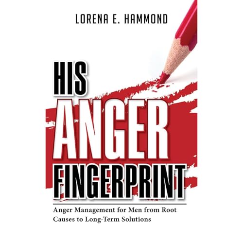 His Anger Fingerprint by Lorena E. Hammond