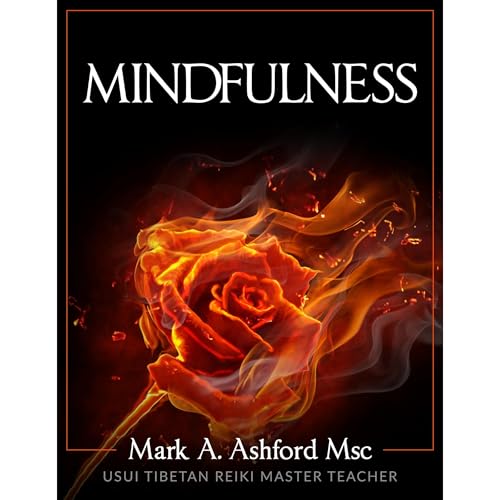 Mindfulness by Mark A. Ashford