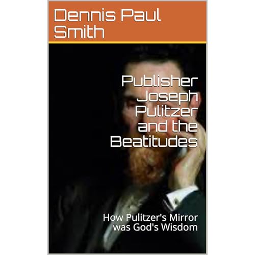 Publisher Joseph Pulitzer and the Beatitudes