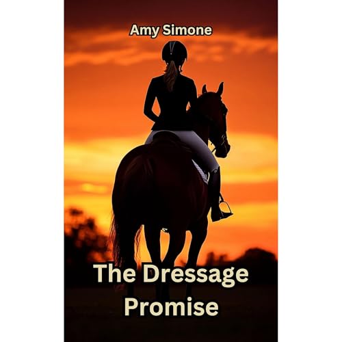 The Dressage Promise by Amy Simone