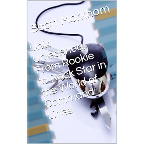 Unix Unleashed: From Rookie to Rock Star in the World of Command Lines