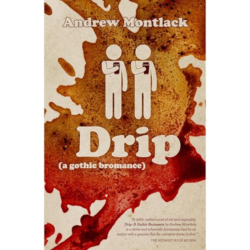 Drip by Andrew Montlack