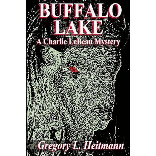 Buffalo Lake - A Charlie LeBeau Mystery