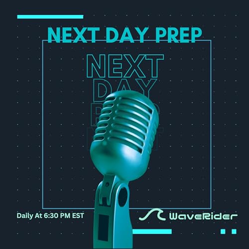 Next Day Prep by WaveRider: Where Traders Prep for Tomorrow’s Moves