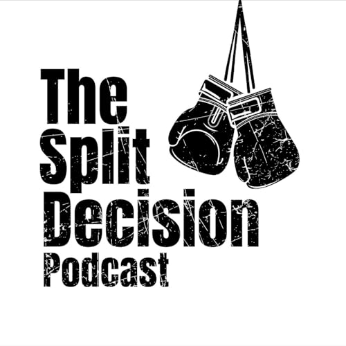 The Split Decision by The Split Decision Boxing Podcast