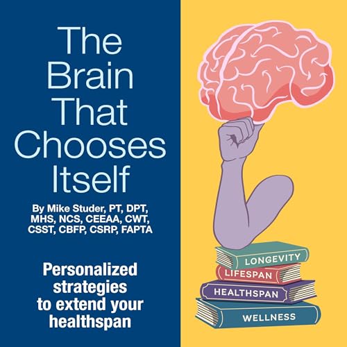 The Brain That Chooses Itself by Mike Studer