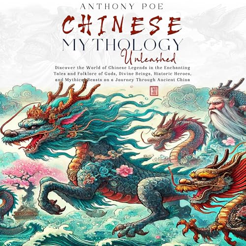 Chinese Mythology Unleashed