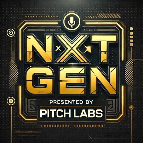 NXT GEN presented by Pitch Labs by Pitch Labs