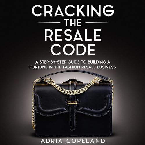 Cracking the Resale Code by Adria Copeland