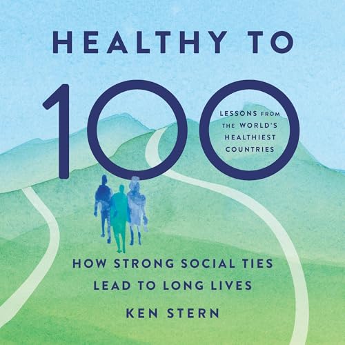 Healthy to 100 by Ken Stern
