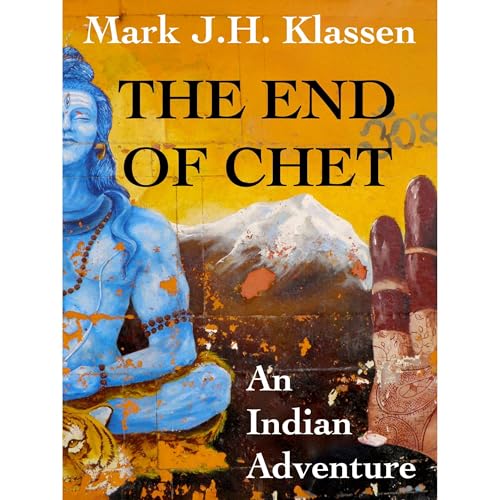 The End of Chet by Mark J.H. Klassen