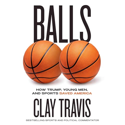 Balls by Clay Travis