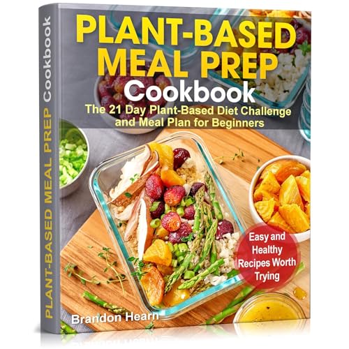 Plant-Based Meal Prep Cookbook