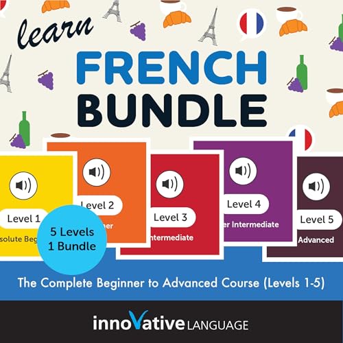 Learn French Bundle: The Complete Beginner to Advanced Course (Levels 1-5)