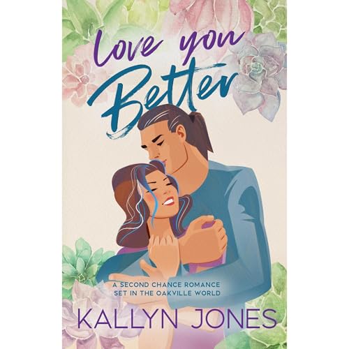 Love You Better by Kallyn Jones