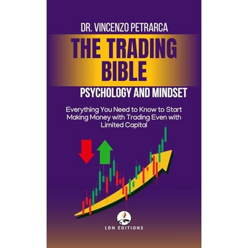 THE TRADING BIBLE PSYCHOLOGY AND MINDSET OF THE SUCCESSFUL TRADER