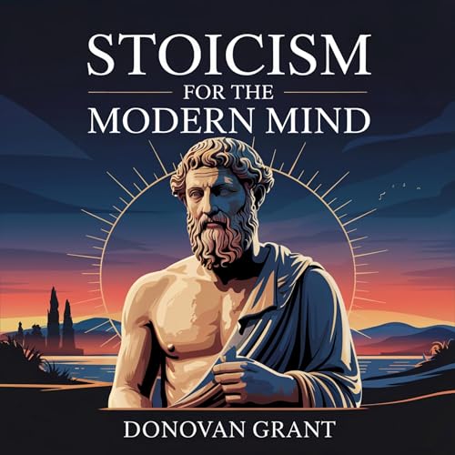 Stoicism for the Modern Mind