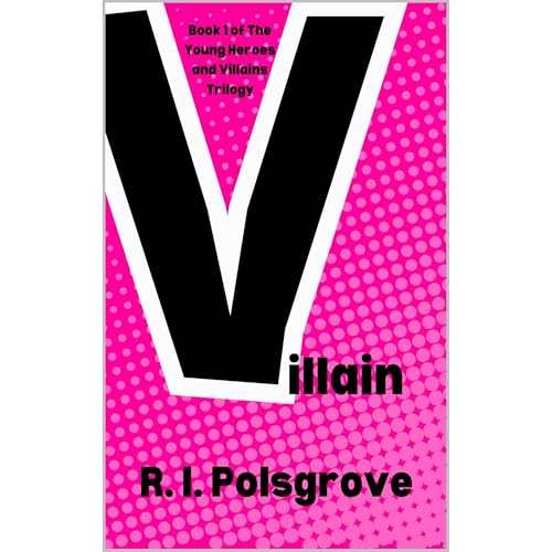 Villain by R. I. Polsgrove