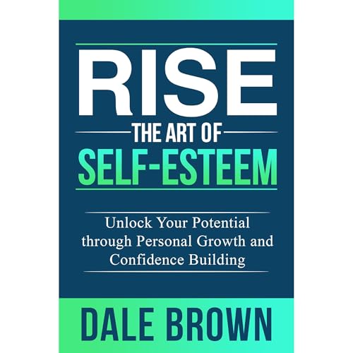 Rise The Art of Self-Esteem