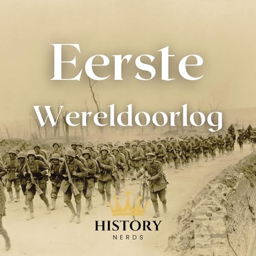 Eerste Wereldoorlog by History Nerds
