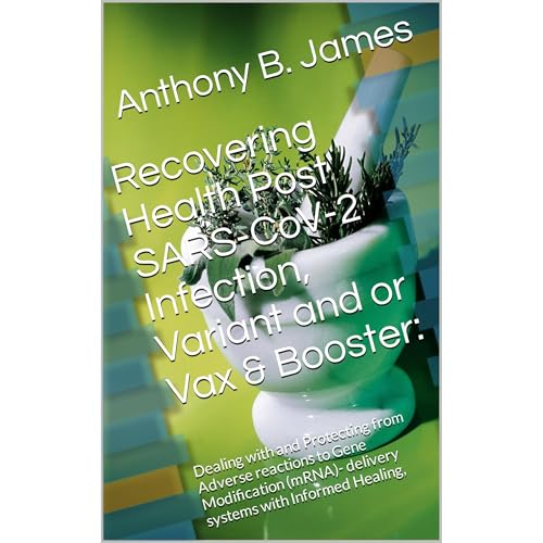 Recovering Health Post SARS-CoV-2 Infection, Variant and or Vax & Booster:
