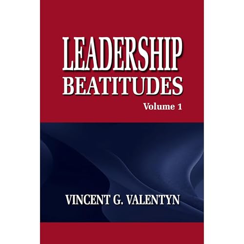 Leadership Beatitudes Volume 1