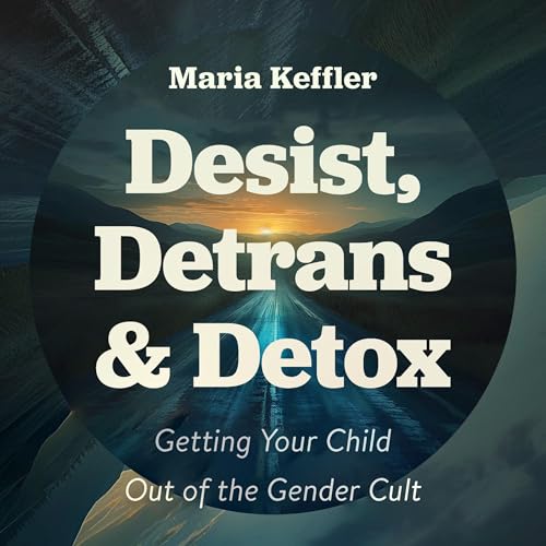 Desist, Detrans & Detox
