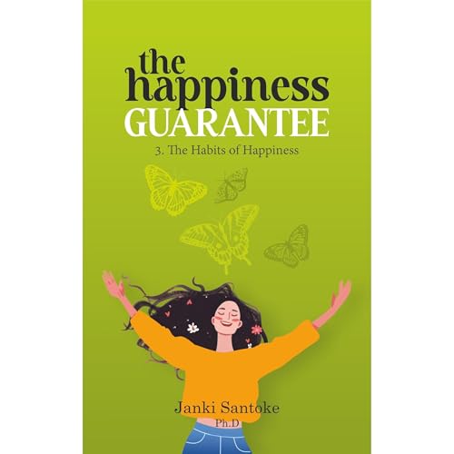 The Happiness Guarantee by Janki Santoke