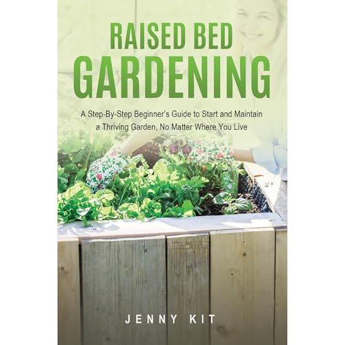 RAISED BED GARDENING by Jenny Kit