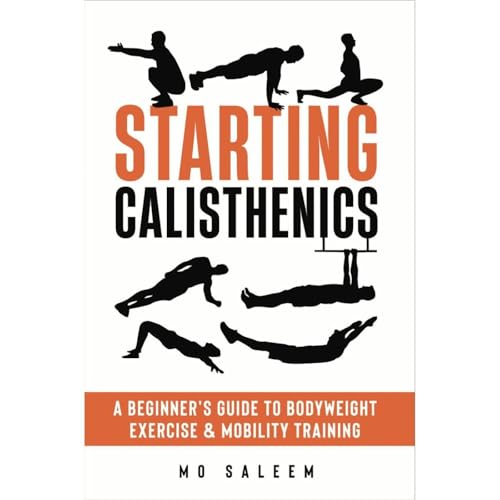 Starting Calisthenics by Mo Saleem
