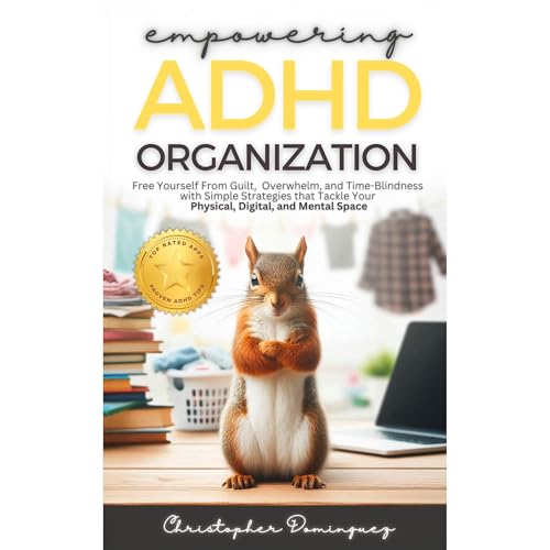 Empowering ADHD Oraganization by Christopher Dominguez