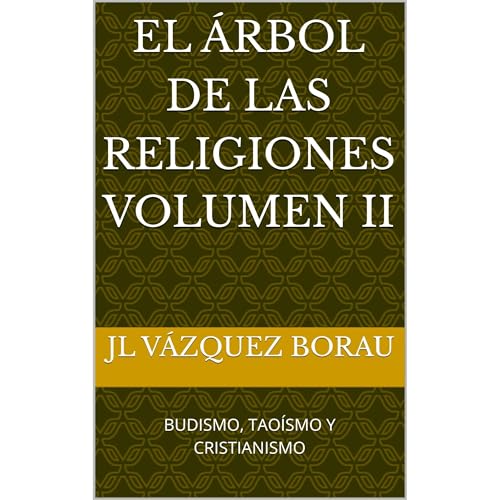 EL ÁRBOL DE LAS RELIGIONES VOLUMEN II by JL VÁZQUEZ BORAU