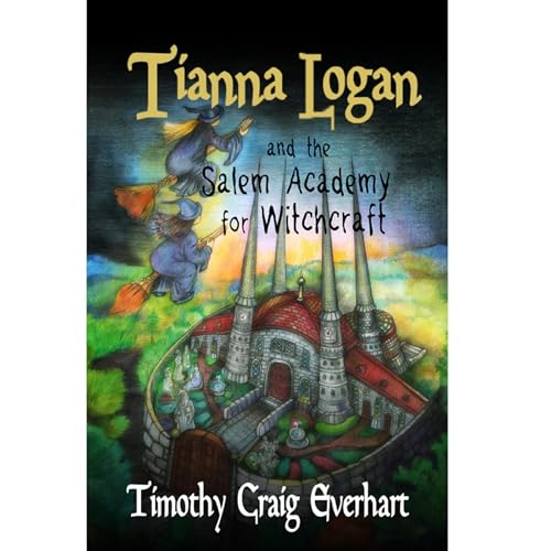 Tianna Logan and the Salem Academy for Witchcraft