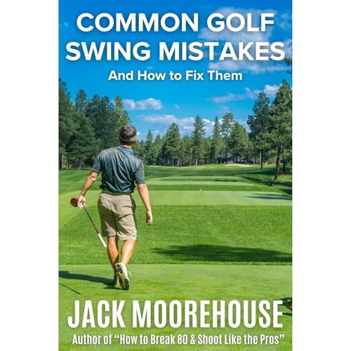Common Golf Swing Mistakes and How to Fix Them