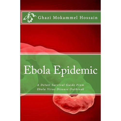 Ebola Epidemic by Ghazi Mokammel Hossain