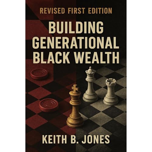 Building Generational Black Wealth by Keith Jones