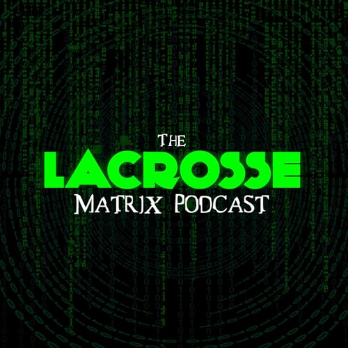 The Lacrosse Matrix Podcast by Adam Levi