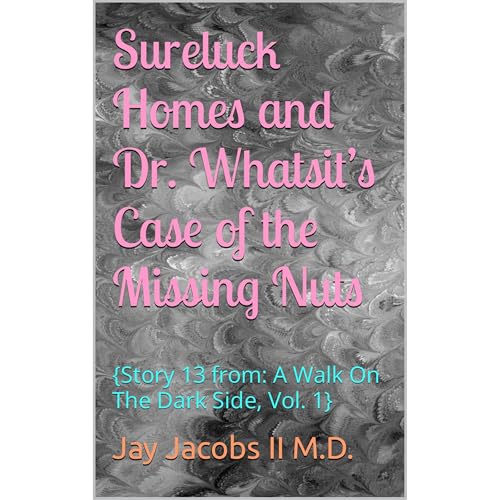 Sureluck Homes and Dr. Whatsit’s Case of the Missing Nuts