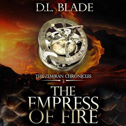 The Empress of Fire by D.L. Blade