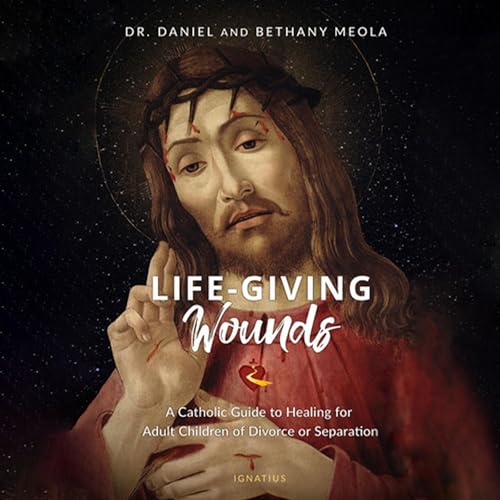 Life-Giving Wounds by Daniel Meola