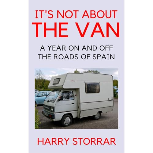 It's Not About The Van by Harry Storrar