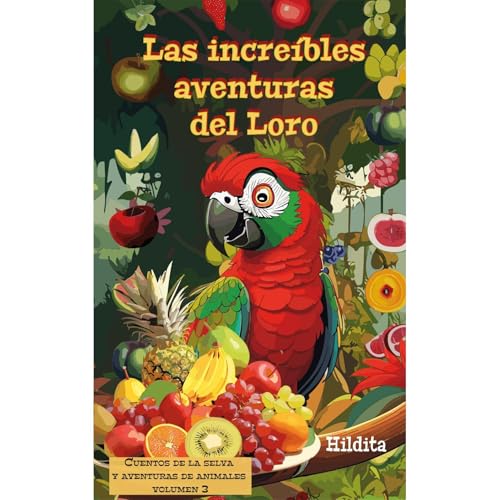 Las increíbles aventuras del Loro