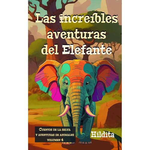 Las increíbles aventuras del Elefante