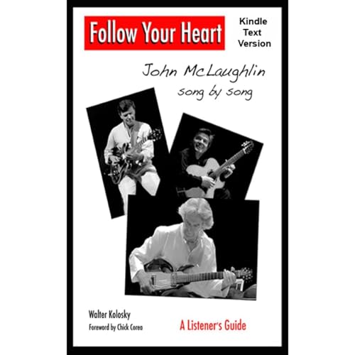 Follow Your Heart - John McLaughlin song by song : A Listener's Guide
