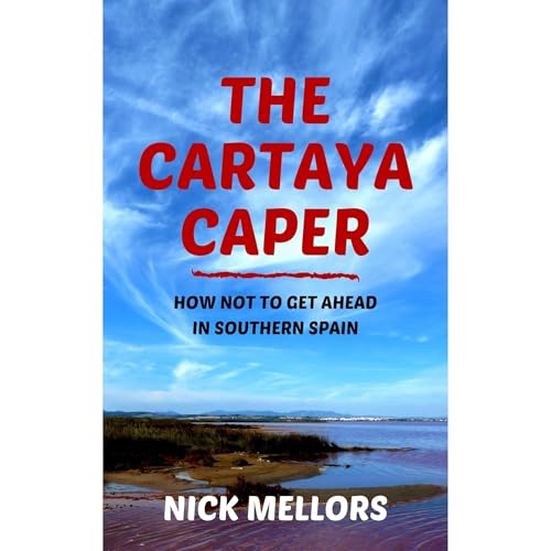The Cartaya Caper by Nick Mellors