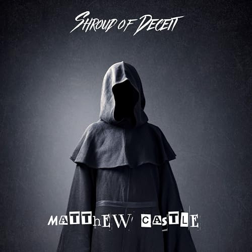 Shroud of Deceit by Matthew Castle
